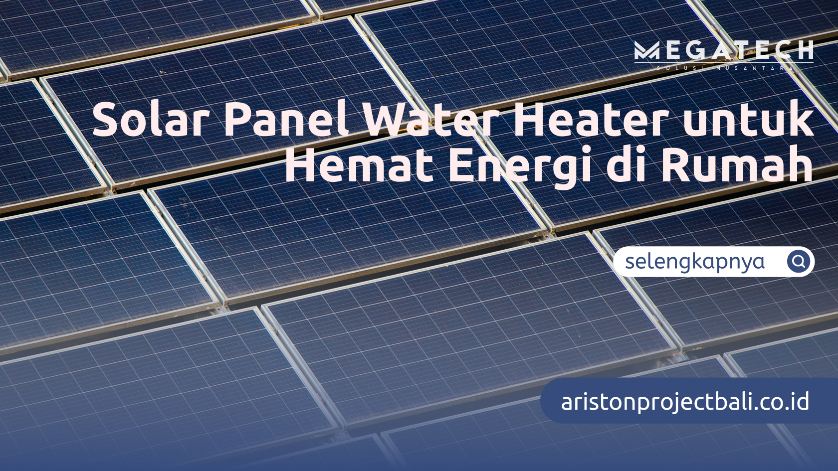 Solar Panel Water Heater untuk Hemat Energi di Rumah