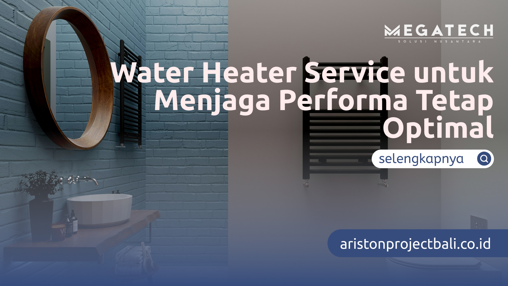 Water Heater Service untuk Menjaga Performa Tetap Optimal
