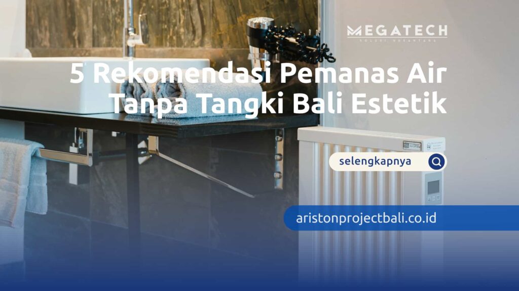 pemanas air tanpa tangki Bali