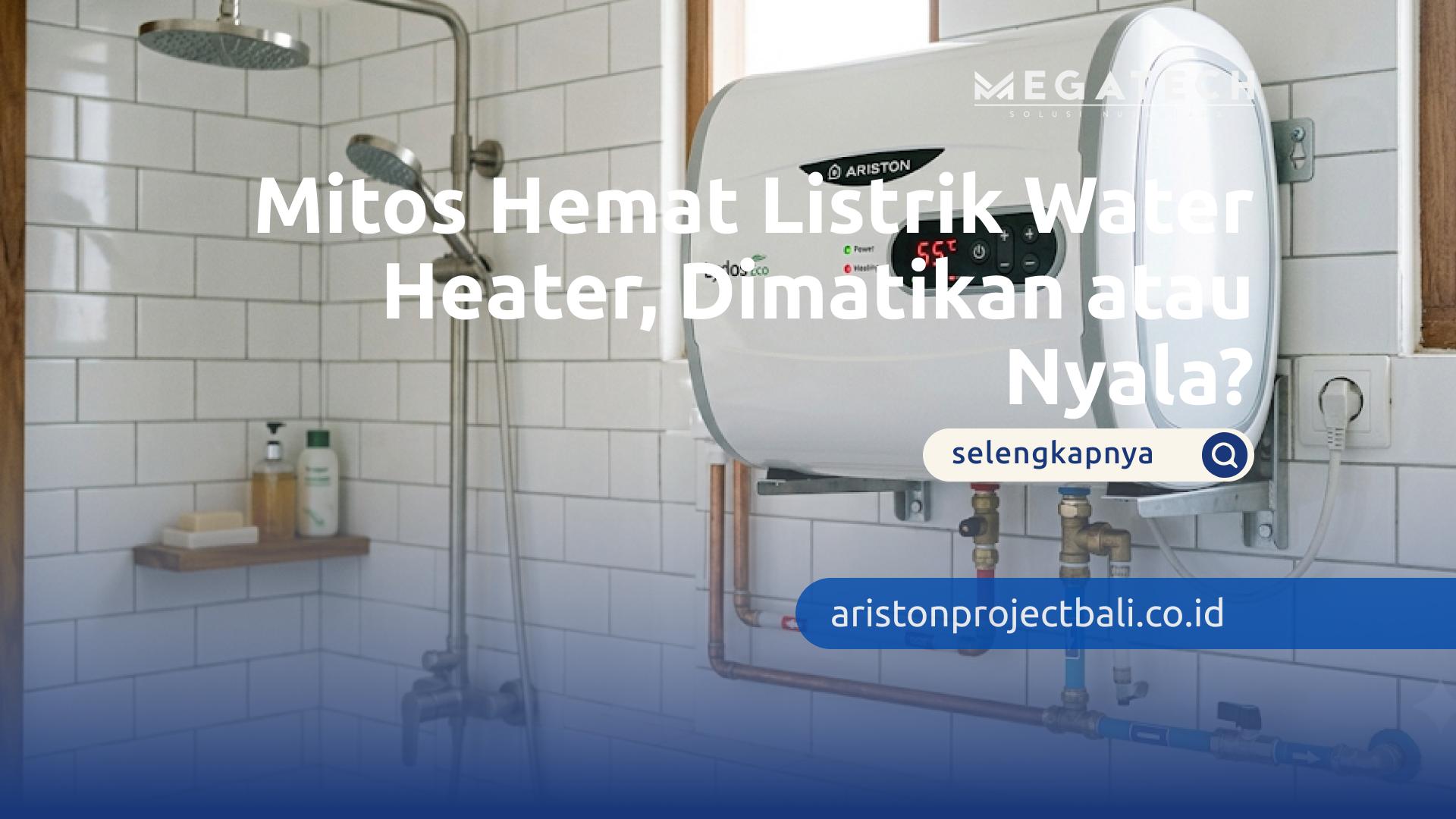 mitos hemat listrik water heater