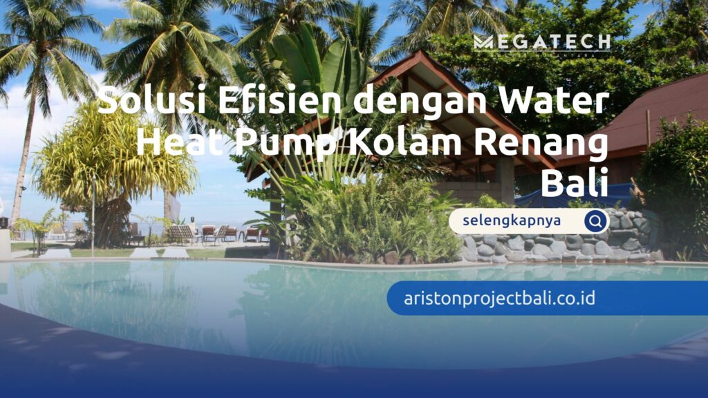 water heat pump kolam renang Bali