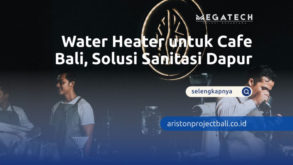 water heater untuk cafe bali
