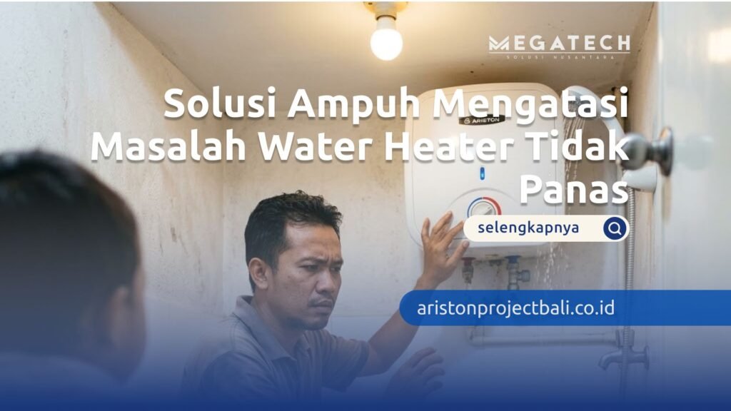 masalah water heater tidak panas